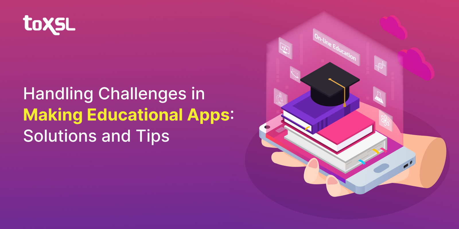 Handling Challenges in Making Educational Apps: Solutions and Tips