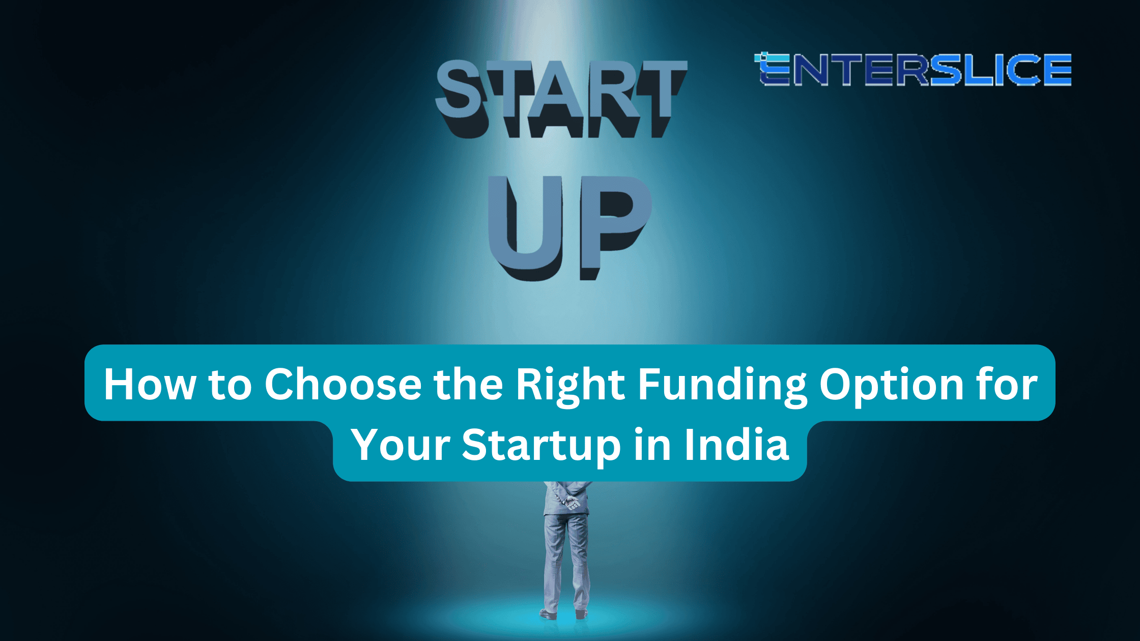 How to Choose the Right Funding Option for Your Startup in India