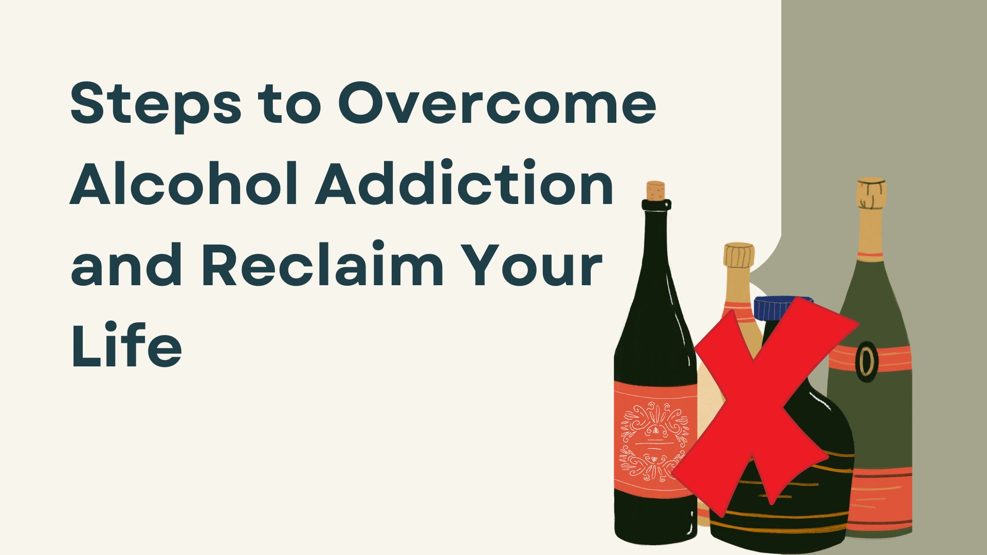 Steps to Overcome Alcohol Addiction and Reclaim Your Life