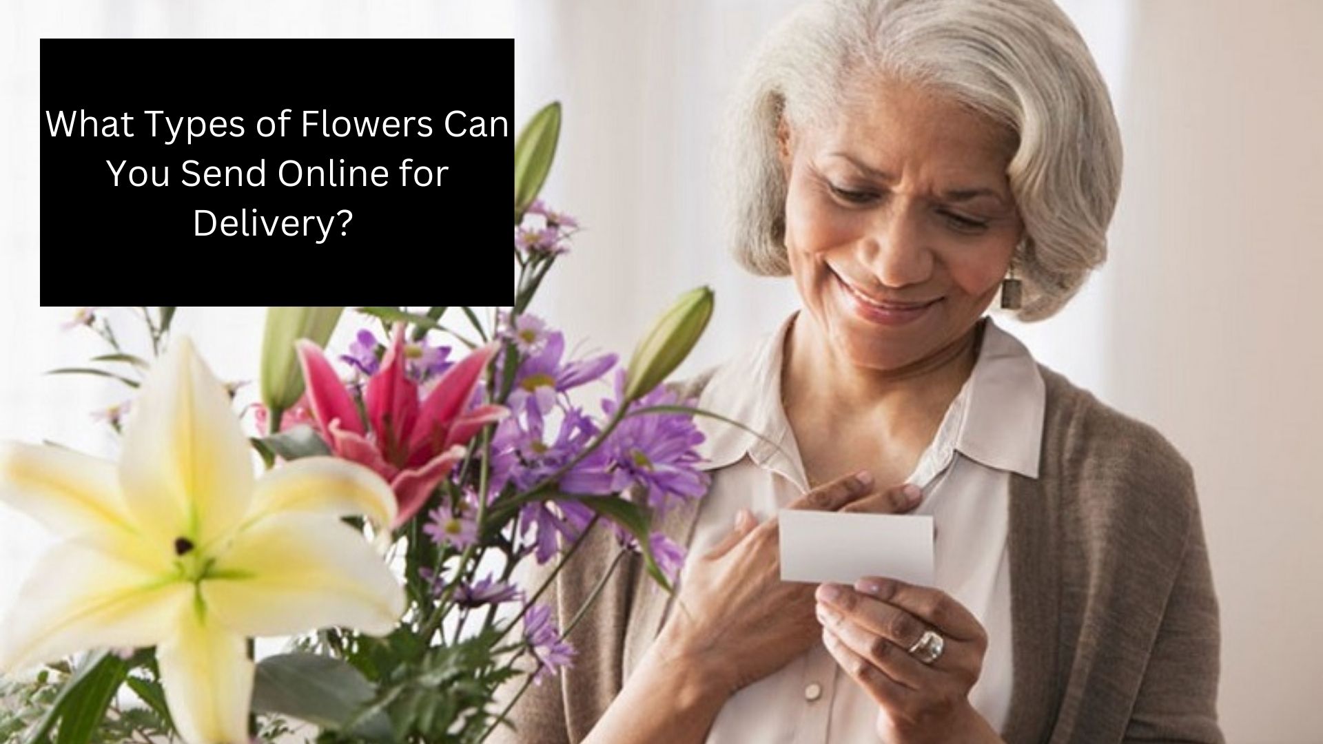 What Types of Flowers Can You Send Online for Delivery