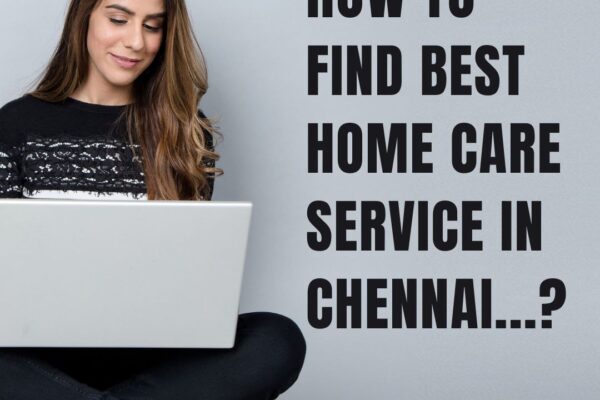 Best Home Care Service in Chennai