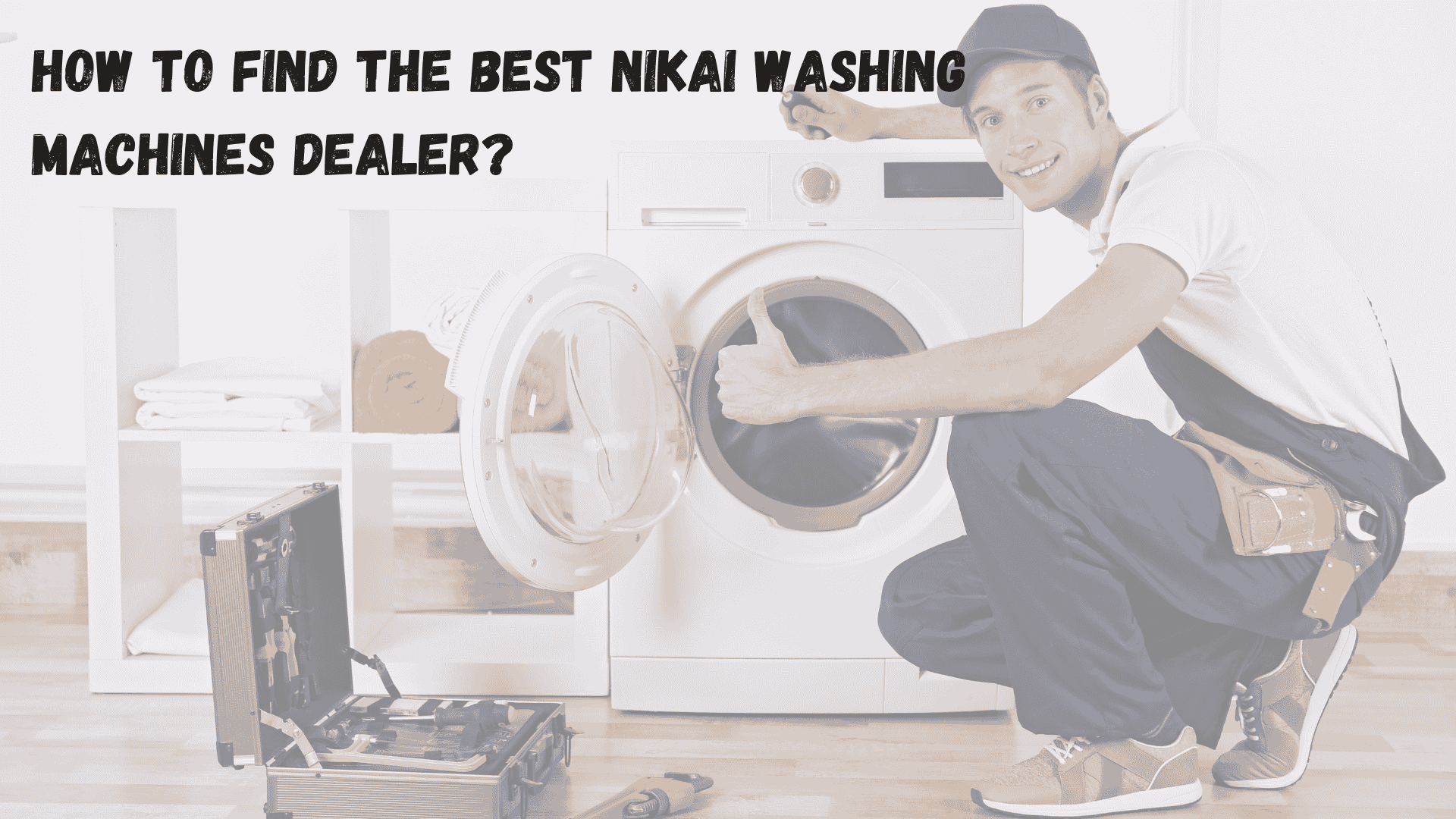 NIKAI Washing Machines Dealer in UAE