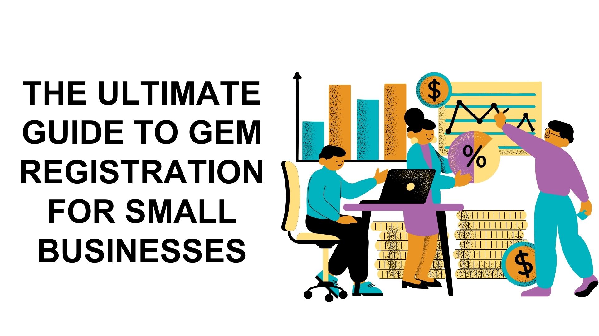 The Ultimate Guide to GeM Registration for Small Businesses