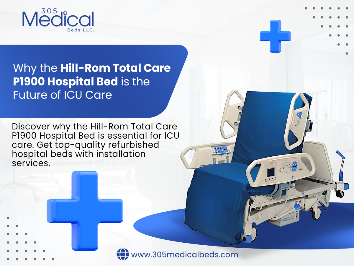 Why the Hill-Rom Total Care P1900 Hospital Bed is the Future of ICU Care